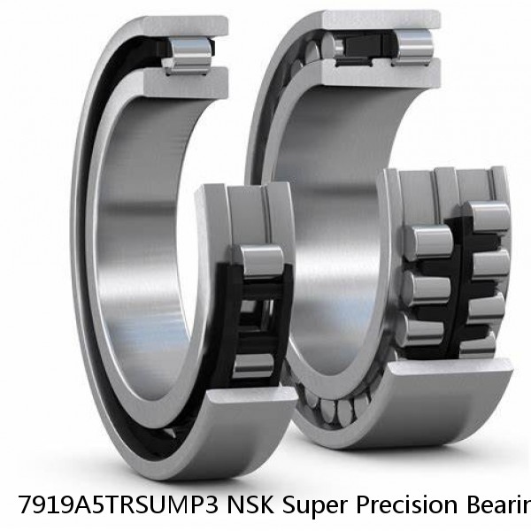 7919A5TRSUMP3 NSK Super Precision Bearings
